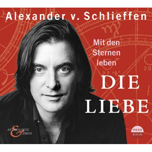 Alexander Schlieffen - Mit den Sternen leben. Die Liebe