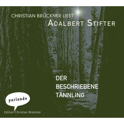 Adalbert Stifter - Der beschriebene Tännling