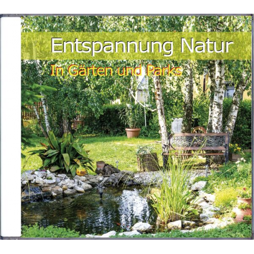 Karl-Heinz Dingler - Entspannung Natur - In Gärten und Parks