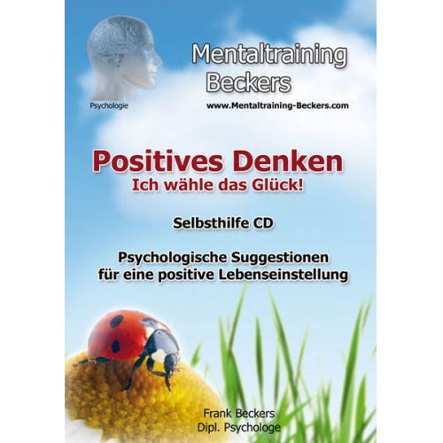 Frank Beckers - Positives Denken - Ich wähle das Glück!