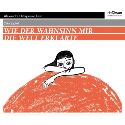 Dita Zipfel - Wie der Wahnsinn mir die Welt erklärte