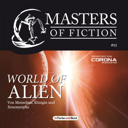 Eric Zerm Elias Albrecht - Masters of Fiction 1: World of Alien - Von Menschen, Königin und Xenomorphs