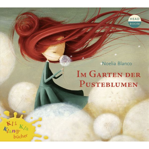 Noelia Blanco - Kli-Kla-Klangbücher: Im Garten der Pusteblumen