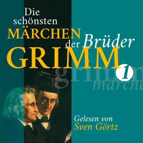 Gebrüder Grimm - Die schönsten Märchen der Brüder Grimm I