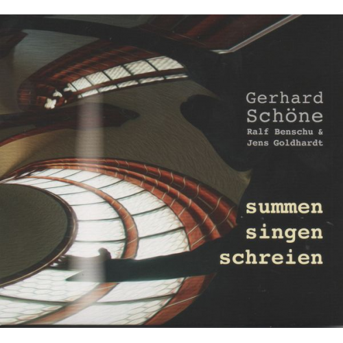Gerhard Schöne - Summen Singen Schreien