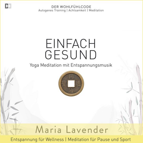 Maria Lavender - Einfach Gesund | Yoga Meditation mit Entspannungsmusik | Entspannung für Wellness | Meditation für Pause und Sport