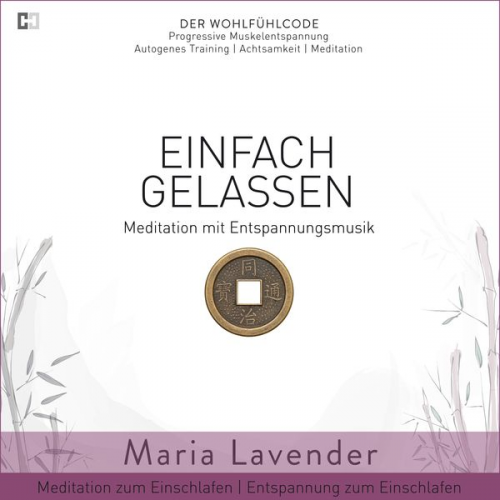 Maria Lavender - Einfach Gelassen | Meditation mit Entspannungsmusik | Meditation zum Einschlafen | Entspannung zum Einschlafen