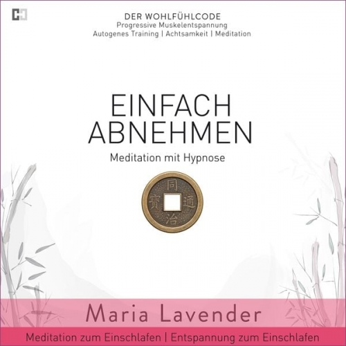 Maria Lavender - Einfach Abnehmen | Meditation Hypnose | Meditation zum Einschlafen | Entspannung zum Einschlafen