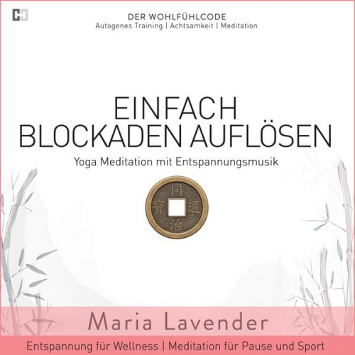 Maria Lavender - Einfach Blockaden Auflösen | Yoga Meditation mit Entspannungsmusik | Entspannung für Wellness | Meditation für Pause und