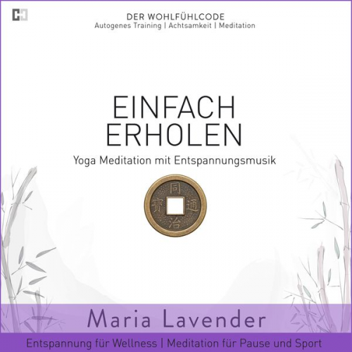 Maria Lavender - Einfach Erholen | Yoga Meditation mit Entspannungsmusik | Entspannung für Wellness | Meditation für Pause und Sport