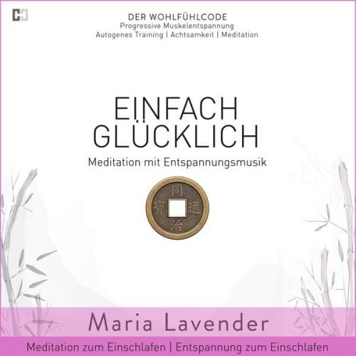 Maria Lavender - Einfach Glücklich | Meditation mit Entspannungsmusik | Meditation zum Einschlafen | Entspannung zum Einschlafen