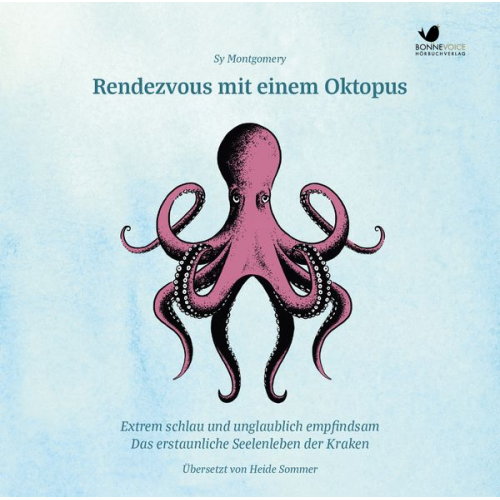 Sy Montgomery - Rendezvous mit einem Oktopus. Extrem schlau und unglaublich empfindsam