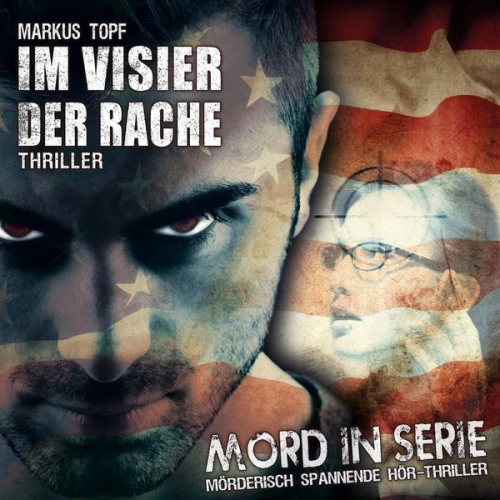 Markus Topf - Mord in Serie 21: Im Visier der Rache