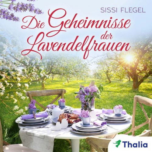 Sissi Flegel - Die Geheimnisse der Lavendelfrauen