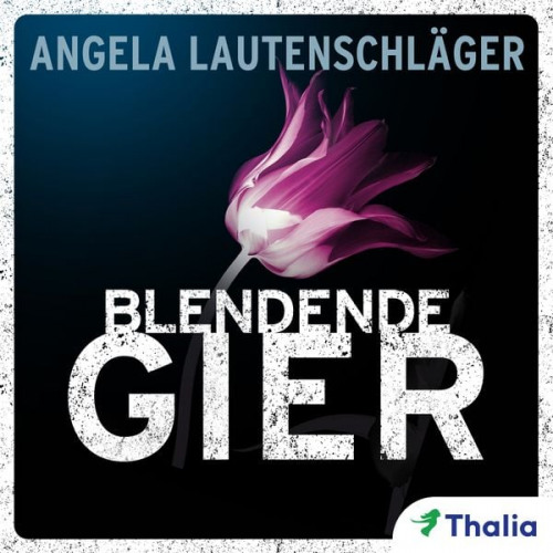 Angela Lautenschläger - Blendende Gier - Ein Fall für Sommer und Kampmann