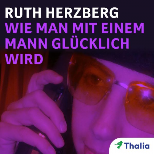 Ruth Herzberg - Wie man mit einem Mann glücklich wird