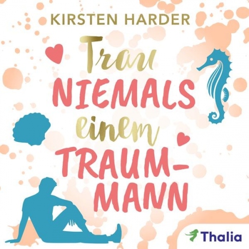 Kirsten Harder - Trau niemals einem Traummann (Nur bei uns!)