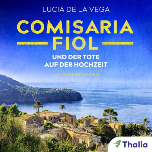 Lucia de la Vega - Comisaria Fiol und der Tote auf der Hochzeit