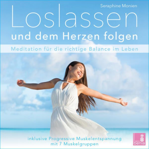 Seraphine Monien - Loslassen und dem Herzen folgen {Achtsamkeitsübung | Meditation loslassen lernen} inkl. Progressive Muskelentspannung