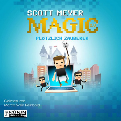 Scott Meyer - Plötzlich Zauberer