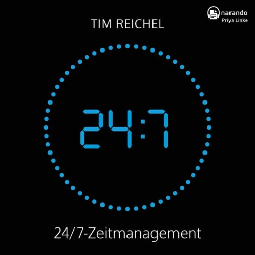 Tim Reichel - 24/7–Zeitmanagement