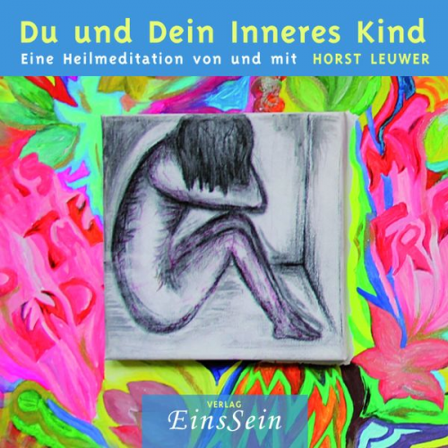 Horst Leuwer - Du und Dein Inneres Kind