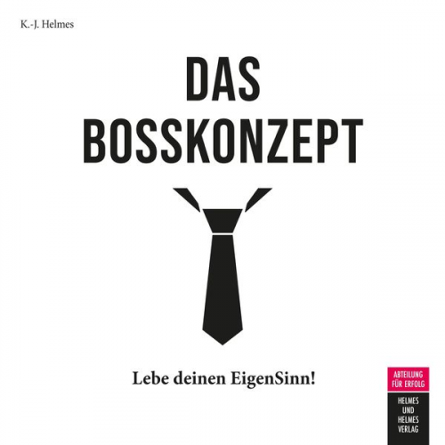 Kristin-Juliane Helmes - Das Bosskonzept