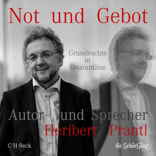 Heribert Prantl - Not und Gebot