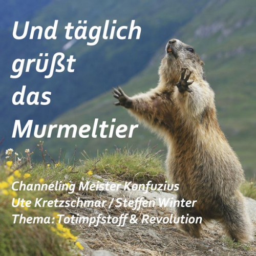 Ute Kretzschmar - Und täglich grüßt das Murmeltier