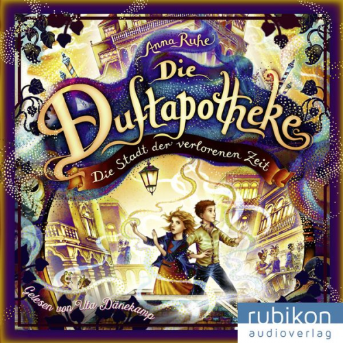 Anna Ruhe - Die Stadt der verlorenen Zeit - Die Duftapotheke, Band 5