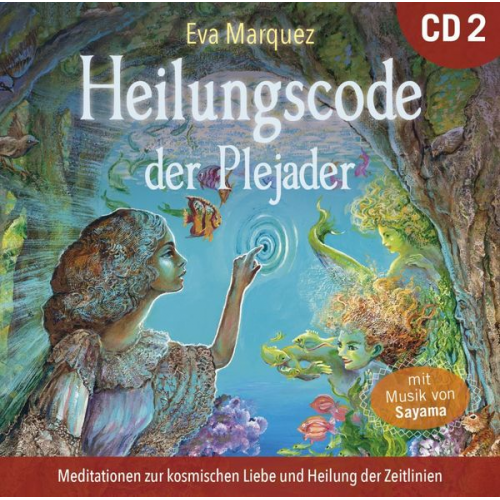 Eva Marquez Sayama - Heilungscode der Plejader [Übungs-CD 2]