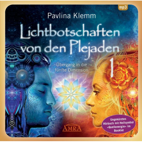 Pavlina Klemm - Lichtbotschaften von den Plejaden Band 1 (Ungekürzte Lesung und Heilsymbol "Quellenergie")