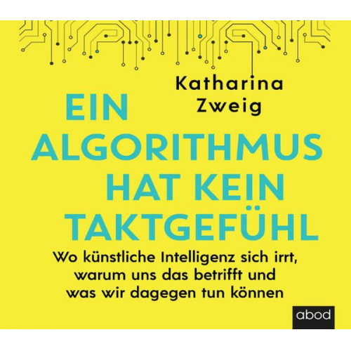 Katharina Zweig - Ein Algorithmus hat kein Taktgefühl