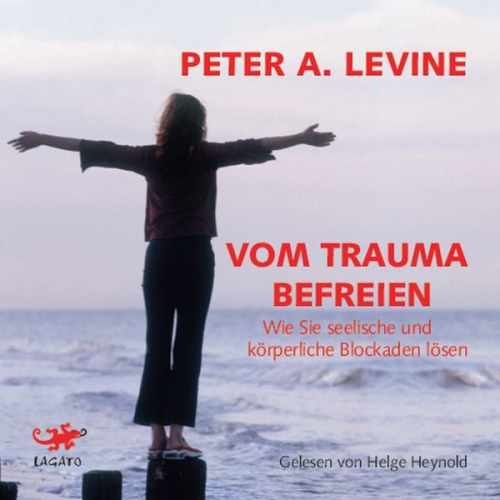Peter A. Levine - Vom Trauma befreien