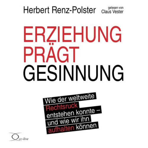 Herbert Renz-Polster - Erziehung prägt Gesinnung