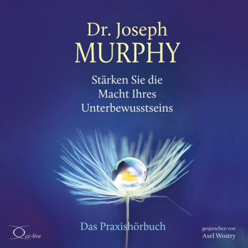 Dr. Joseph Murphy - Stärken Sie die Macht Ihres Unterbewusstseins