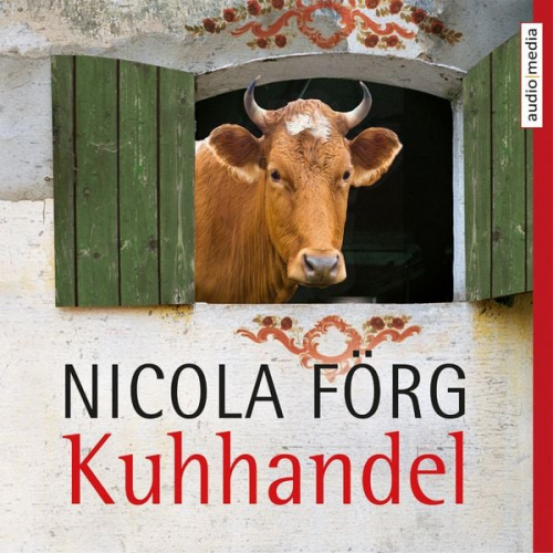 Nicola Förg - Kuhhandel - Ein Allgäu-Krimi