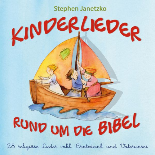 Stephen Janetzko - Kinderlieder rund um die Bibel