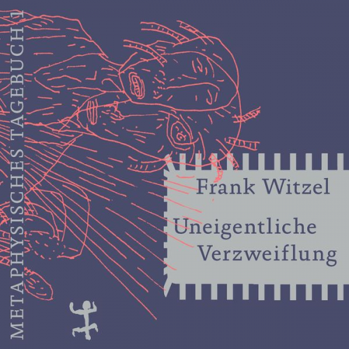 Frank Witzel - Uneigentliche Verzweiflung