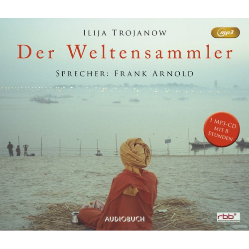 Ilija Trojanow - Der Weltensammler (MP3-CD)