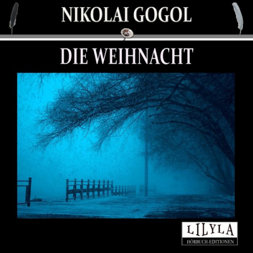 Nikolai Wassiljewitsch Gogol - Die Weihnacht