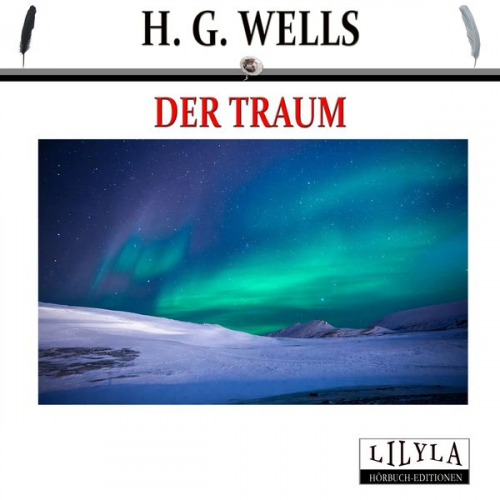 H. G. Wells - Der Traum