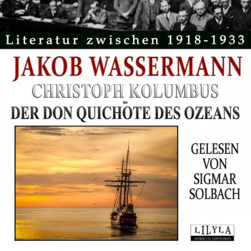 Jakob Wassermann - Christoph Kolumbus - Der Don Quichote des Ozeans