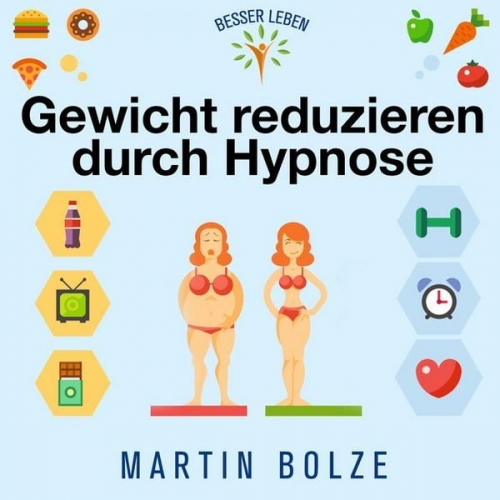 Martin Bolze - Gewicht Reduzieren Durch Hypno
