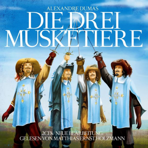 Alexandre Dumas Thomas Tippner - Die drei Musketiere