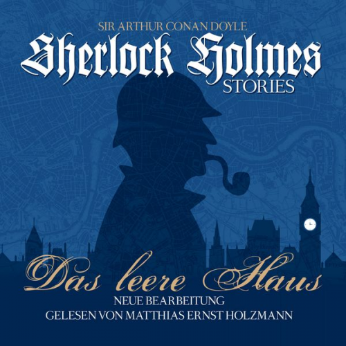 Arthur Conan Doyle - Das Leere Haus - Sherlock Holmes Stories