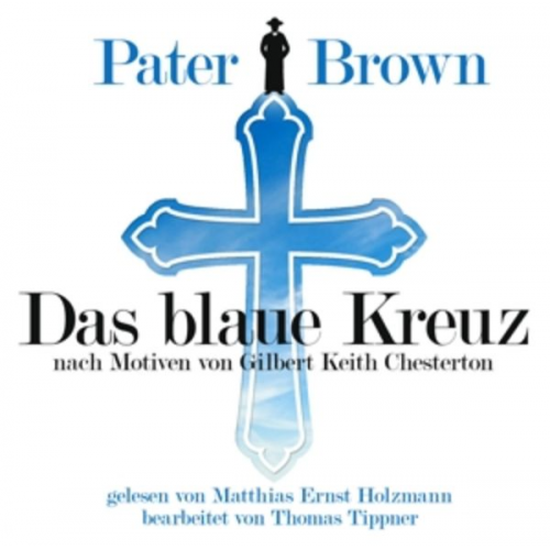 Thomas Tippner - Pater Brown - Das blaue Kreuz