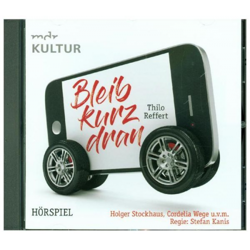 Thilo Reffert - Bleib kurz dran (Hörspiel MDR)