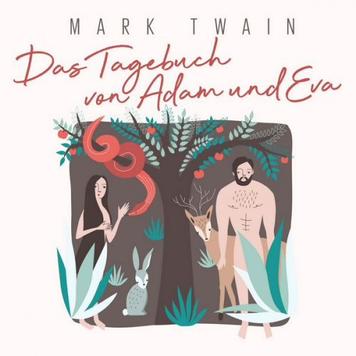 Mark Twain - Das Tagebuch von Adam und Eva