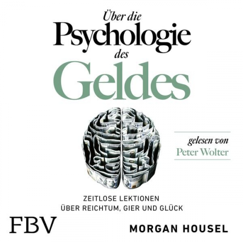 Morgan Housel - Über die Psychologie des Geldes